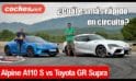 Toyota GR Supra vs Alpine A110 S | Prueba en circuito / Test